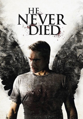 He Never Died