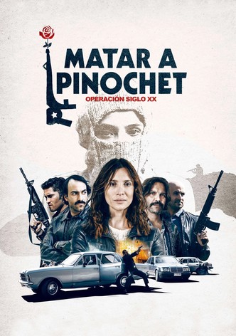 Matar a Pinochet