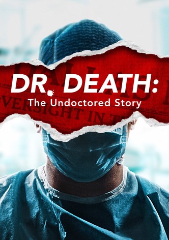 Dr. Death: The Undoctored Story