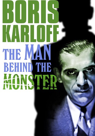 Boris Karloff: The Man Behind the Monster