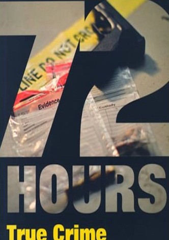 72 Hours: True Crime