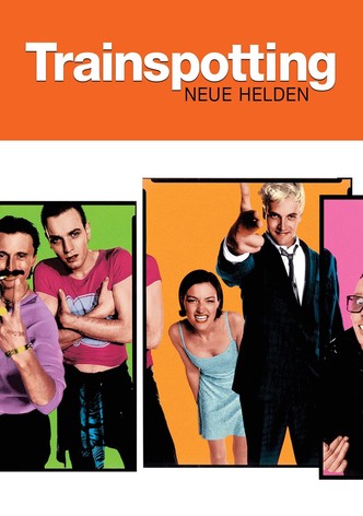 Trainspotting - Neue Helden