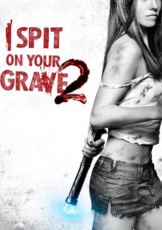 I Spit on Your Grave 2