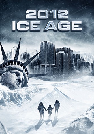 2012: Ice Age