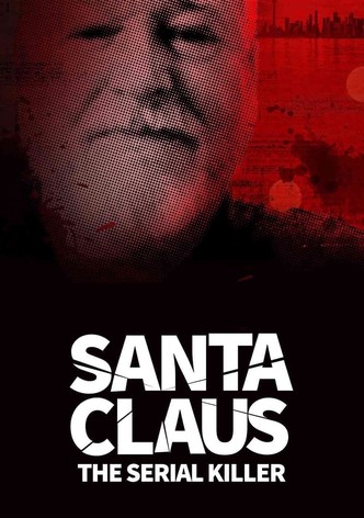 Santa Claus: The Serial Killer