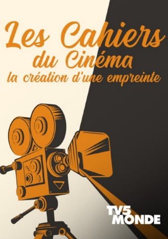 Les cahiers du cinéma, la création d'une empreinte