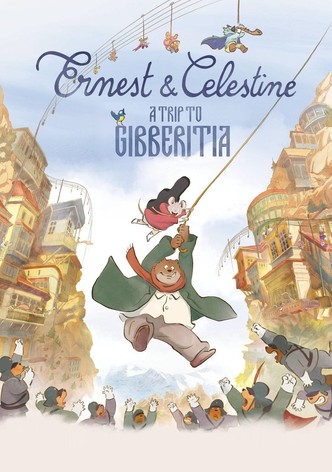 Ernest & Celestine: A Trip to Gibberitia