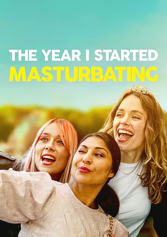 The Year I Started Masturbating