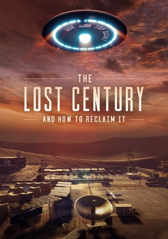 The Lost Century: And How to Reclaim It