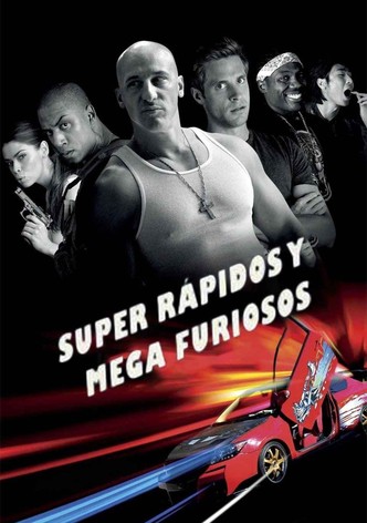 Super rápidos y mega furiosos