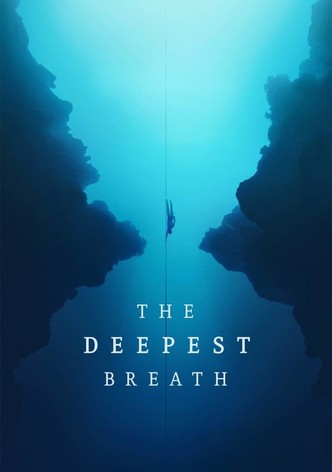 The Deepest Breath