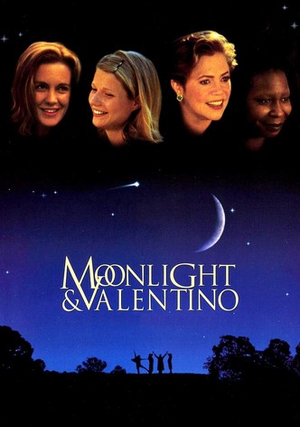 Moonlight and Valentino