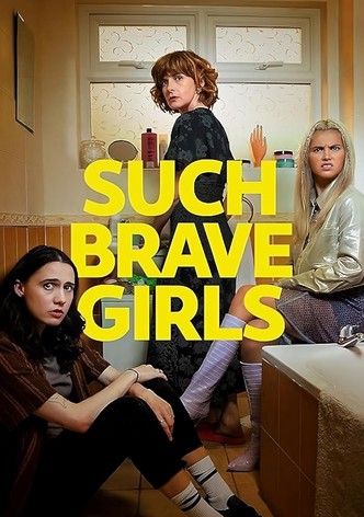 Such Brave Girls