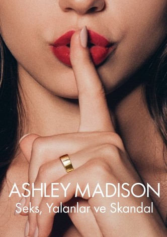 Ashley Madison: Seks, Yalanlar ve Skandal