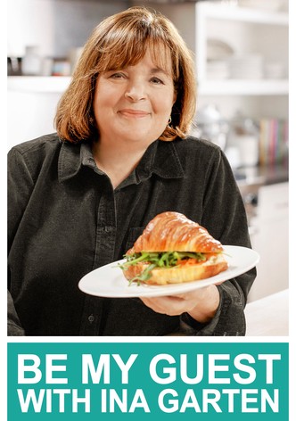 Be My Guest with Ina Garten