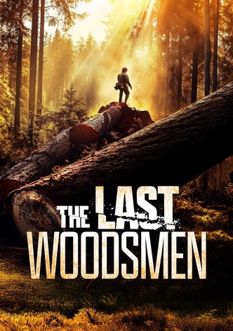 The Last Woodsmen