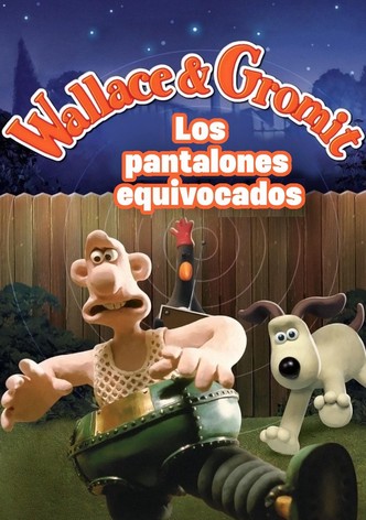 Wallace y Gromit: Los pantalones equivocados