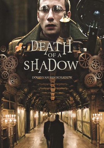 Death of a Shadow