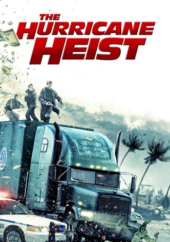 The Hurricane Heist