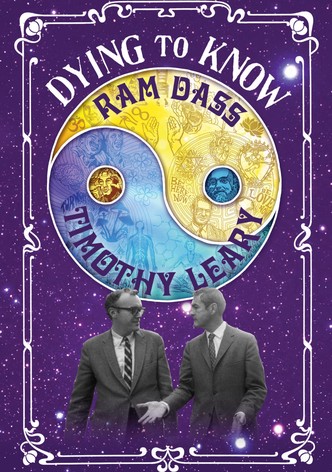 Dying to Know: Ram Dass & Timothy Leary