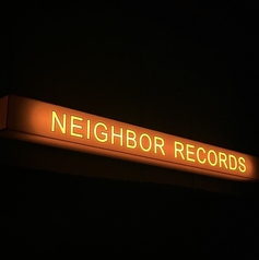 NEIGHBOR RECORDS ネイバーレコーズの写真