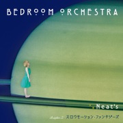 Bedroom Orchestra chapter.2 「スロウモーション・ファンタジーズ」