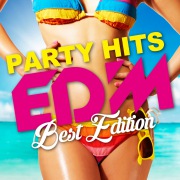 PARTY HITS EDM -BEST EDITION-