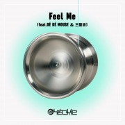 Feel Me (feat. DÈ DÈ MOUSE & 三阪咲)