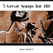 5 Great Songs For HD (Jazz Vocal 2)