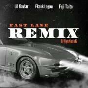 Fast Lane (Remix) [feat. Lil Kaviar, FRank Logun & Fuji Taito]