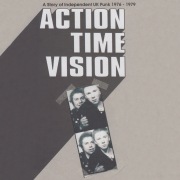 Action Time Vision (A Story Of Independent UK Punk 1976-1979)