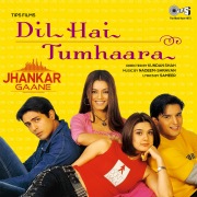 Dil Hai Tumhaara (Jhankar) [Original Motion Picture Soundtrack]