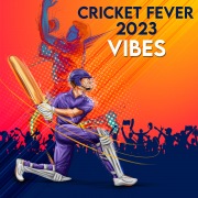 Cricket Fever 2023 - Vibes