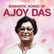 Romantic Songs Of Ajoy Das