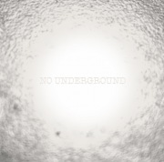 NO UNDERGROUND