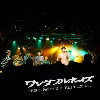 THIS IS PARTY!!! at 下北沢CLUB Que(24bit/48kHz)