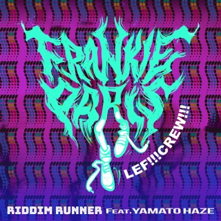 RIDDIM RUNNER feat. YAMATO HAZE