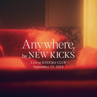 Anywhere, by NEW KICKS