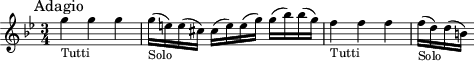 \relative c'' { \clef treble \key g \minor \time 3/4 \mark "Adagio" 
g'4-"Tutti" g g g16-"Solo" (e) e (cis) cis (e) e (g) g (bes) bes (g) f4-"Tutti" f f f16-"Solo" (d) d (b)}