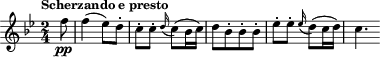 { \tempo "Scherzando e presto" \time 2/4 \key bes\major \partial 8 f''8\pp | f''4( es''8) d''-. | c''8-. c''-. \appoggiatura d''16 c''8( bes'16 c'') | d''8[ bes'8-. bes'-. bes']-. | es''8-. es''-. \appoggiatura es''16 d''8( c''16 d'') | c''4. }