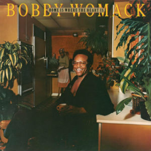 Bobby Womack Home Is Where the Heart Is.jpg