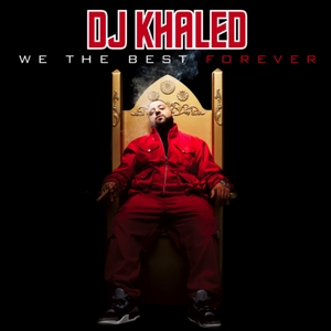 DJ Khaled - We the Best Forever - Artwork.jpg