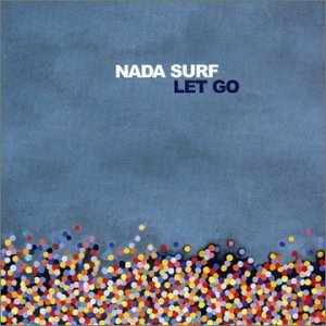 Let go by nada surf.jpg