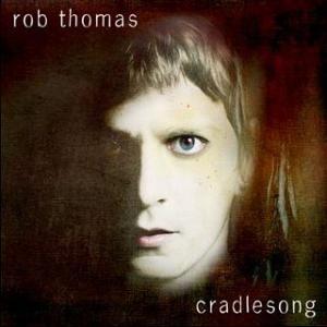 Cradlesong (Rob Thomas album) coverart.jpg