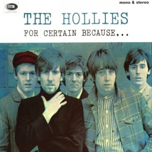 Hollies For Certain Because.jpg