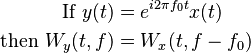 \begin{align}
        \text{If }  y(t) &= e^{i2\pi f_0t}x(t) \\
  \text{then } W_y(t, f) &= W_x(t, f - f_0)
\end{align}