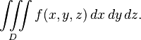 \iiint\limits_D f(x,y,z)\,dx\,dy\,dz.