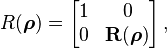 \quad R(\boldsymbol{\rho}) = \begin{bmatrix} 1 & 0 \\ 0 & \mathbf{R}(\boldsymbol{\rho}) \end{bmatrix} \,, 