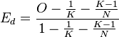  E_d = \frac{ O - \frac{ 1 }{ K } - \frac{ K - 1 }{ N } }{ 1 - \frac{ 1 }{ K } - \frac{ K - 1 }{ N } } 