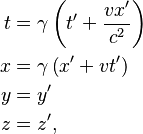 \begin{align}
  t &= \gamma \left( t' + \frac{v x'}{c^2} \right)  \\ 
  x &= \gamma \left( x' + v t' \right)\\
  y &= y' \\ 
  z &= z',
\end{align}